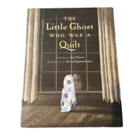 The Little Ghost Who Was A Quilt - Hardcover Book