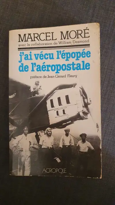 j'ai vécu l'épopée de l'aéropostale, Marcel Moré, histoire, Voir plus