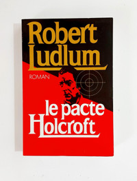Roman - Robert Ludlum - Le pacte Holcroft - Grand format