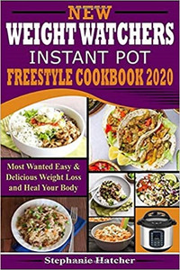 Weight Watchers INSTANT POT  freestyle COOKBOOK 2020 Delicious