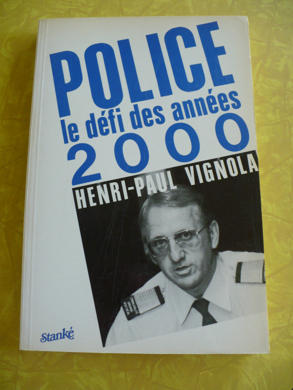POLICE LE DEFI DES ANNEES 2000 ( HENRI-PAUL VIGNOLA ) dans Manuels  à Longueuil/Rive Sud
