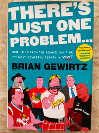 Hardcover Book - There's Just One Problem (about WWE wrestling)