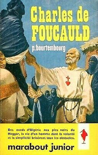 CHARLES DE FOUCAULD PIERRE BOURTEMBOURG 1959 EXCELLENT ÉTAT