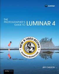 Photographer's Guide to Luminar 4 Carlson 9781681984049