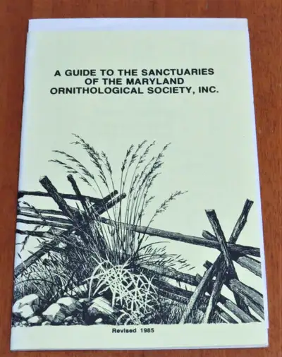A Guide To The Sanctuaries of the Maryland Ornithological Society, Inc. Revised 1985. Pages clean an...