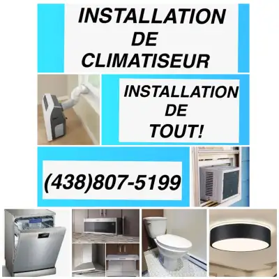 Installation de tout,climatiseur,travaux,homme à tout faire!!!, View more