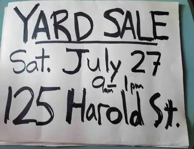 Yard sale Sat July 27 9am to 1pm 125 Harold St. Sydney. Lots of stuff!