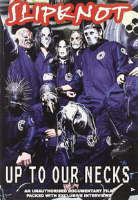 Slipknot - "Up To Our Necks" Original 2004 (All Regions) DVD