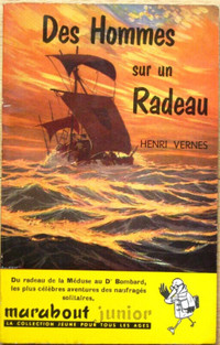 Henri Vernes : Des Hommes sur un Radeau