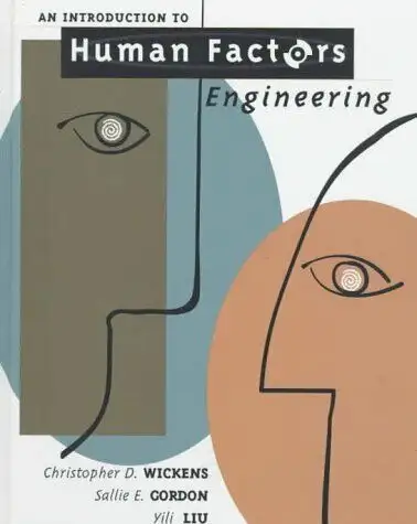 An Introduction to Human Factors Engineering - Wickens, Gordon, View more