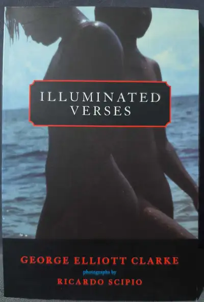 This softcover, new poetry book features poetry by George Elliott Clarke and photographs by Ricardo...