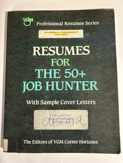 Resumes for the 50+ Job Hunter, View more