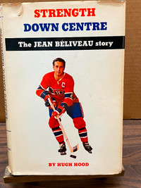 Hockey Book - Strength Down Centre - The Jean Beliveau story