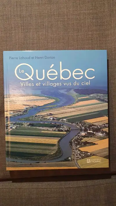 Le Québec, villes et villages vus du ciel, livre de photos, Voir plus