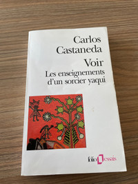 VOIR LES ENSEIGNEMENTS D’UN DORCIER YAQUI DE CARLOS CASTANEDA