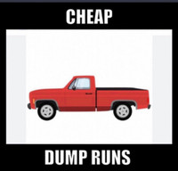 Cheap dump runs start $40