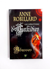 Roman - Anne Robillard - Abussos - Tome 5 - Grand format