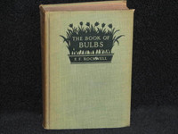 Very Rare, First Edition, 1927 Publishing of, The Book of Bulbs