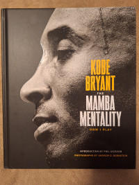 The Mamba Mentality - How I Play by Kobe Bryant