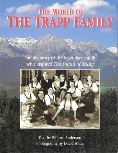 Title: The World of The Trapp Family: The Life Story of the Legendary Family Who Inspired The Sound...