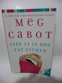 FICTION BOOKS - Meg Cabot - Size 14 is not fat either (pbk.)