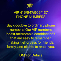 Say Goodbye To Your Ordinary Phone Number Get Vip 416.647.905