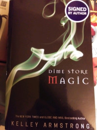 Kelley Armstrong Dime Store Magic signed/autographed