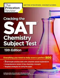 Cracking the SAT Chemistry Subject Test - The Princeton Review