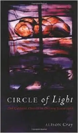 Circle of Light ~ The Catholic Church in Orkney Since 1560, View more