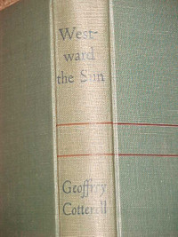 WESTWARD THE SUN by GEOFREY COTTERELL