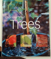 Gardening Book - "Choosing Small Trees" by Peter McHoy
