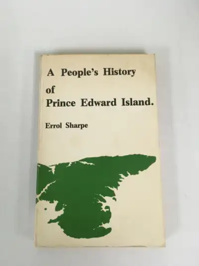 A people’s history of Prince Edward Island by Errol Sharpe, View more