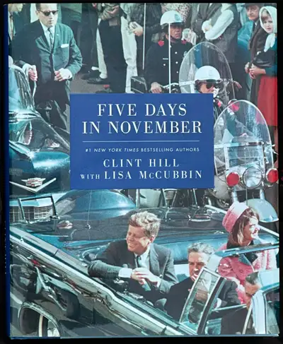 Five Days in November Clint Hill, View more