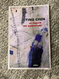 YING CHEN : La lenteur des montagnes (livre de Français cégep)