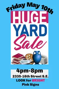 Huge YARD Sale ** Friday May 10th / 4pm-8pm**