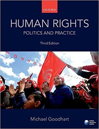 Human Rights Politics and Practice 3rd Edition - Goodhart