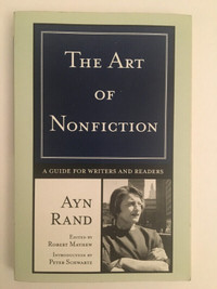 The Art of Nonfiction: A Guide for Writers and Readers Ayn Rand