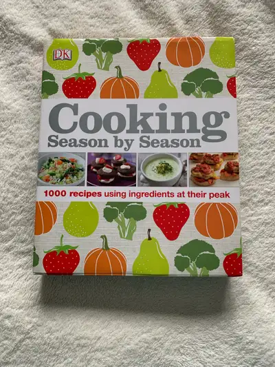 New, Hardcover DK Book - Cooking Season by Season: 1,000 Recipes Using Ingredients at Their Peak. Pe...