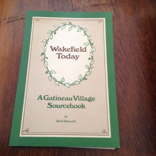 Wakefield Today A Gatineau Village Source Book by Ruth Tabacnik in Non-fiction in Trenton