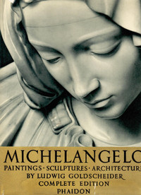 MICHELANGELO ~ Complete Edition, Phaidon publication