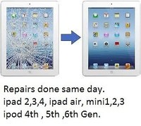 ipad 4, 3,2,1 + air glass repair + iphone 5 repairs+ ipod4th gen