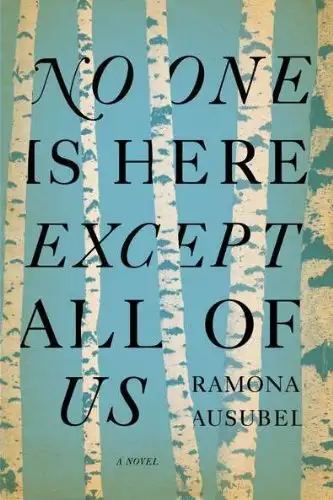 No one is here except all of us by Ramona Ausubel 9781594487941, View more