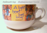 Hallmark, large cup, “A light heart lives longer” Shakespeare 20