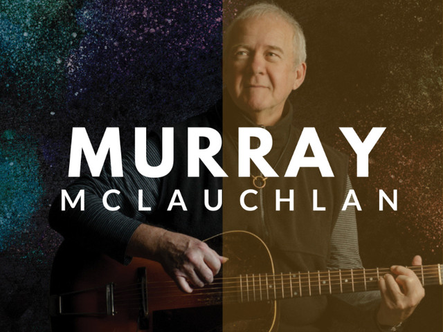 MURRAY McLAUCHLAN | Tidemark Theatre | May 11 in Events in Campbell River - Image 2