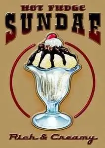 Hot Fudge Sundae Metal Sign, View more