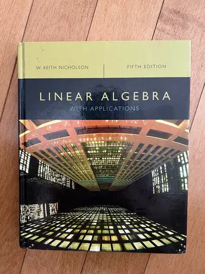 Linear Algebra with Applications. 5th Edition W. Keith Nicholson