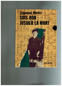 livre Sois bon jusqu'à la mort par Zsigmond Moricz