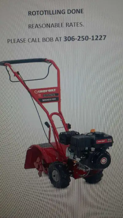 Will do garden roto-tilled starting at 40 dollars please contact BOB at 306 649 2690 this is a land...