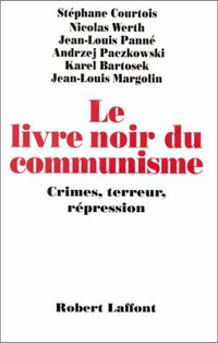 Le livre noir du communisme: Crimes, terreurs et répression