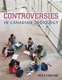 Controversies in Canadian Sociology Nakhaie 9780176104689